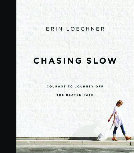 Chasing-Slow-Erin-Loechner-book-cover.jpg